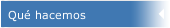 Qu&eacute; hacemos